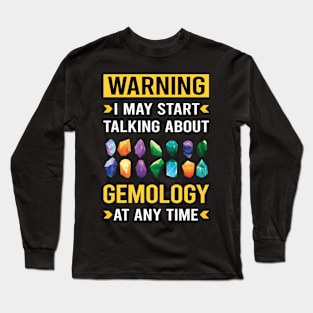 Warning Gemology Gemologist Long Sleeve T-Shirt